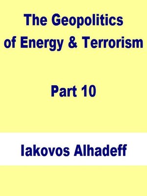 cover image of The Geopolitics of Energy & Terrorism Part 10